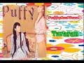 PUFFY - Tararan /Puffy no Tōrmen