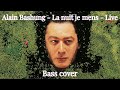 La nuit je mens  alain bashung  live  bass cover with tabs