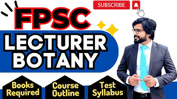 FPSC Lecturer Botany Test syllabus & Course Outline | Recommended Books  |MK Preparations
