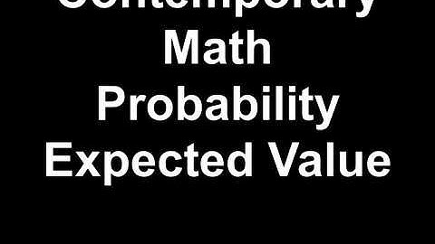 Contemporary Math Probability Expected Value