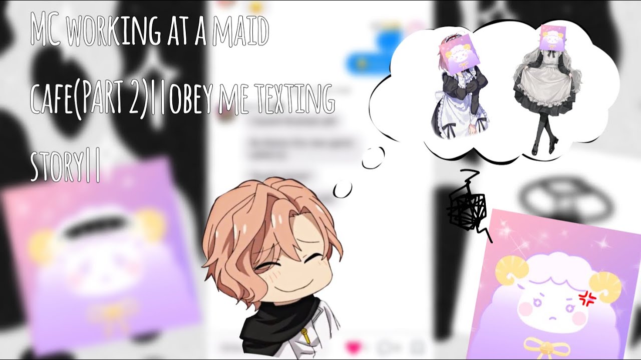 Mc working at the maid cafe(PART 2 + requested)||Obey me texting story||