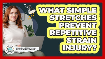 What Simple Stretches Prevent Repetitive Strain Injury?
