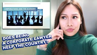 DOES BEING A CORPORATE LAWYER HELP THE COUNTRY? How Do Corporations Impact The Economy?