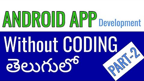 Android App Development without Coding PART-2 in Telugu | Professional APP using thunkable
