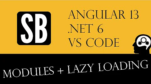 9: Adding Modules and Lazy Loading / Preloading  |  .NET 6 | Angular 13 | VS Code