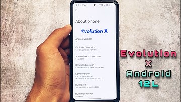 OFFICIAL Evolution X OS v6.4 - Android 12L is just Awesome ! New Features ?