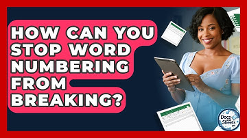 How Can You Stop Word Numbering From Breaking? - Docs and Sheets Pro
