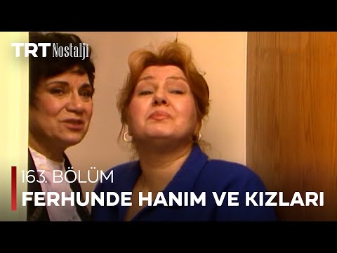 Ferhunde Hanım ve Kızları 163. Bölüm @NostaljiTRT