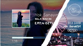 Sıla Şahin - Yok Sanayım (Eren Öztürk Remix) Resimi