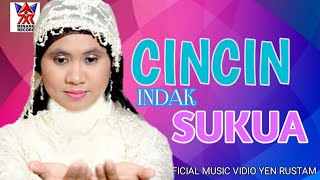 CINCIN INDAK SAUKUA JARI- YEN RUSTAM [OFFICIAL MUSIC VIDIO ] LAGU POP MINANG