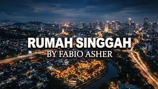 Rumah singgah By Fabio Asher (Lyric) 