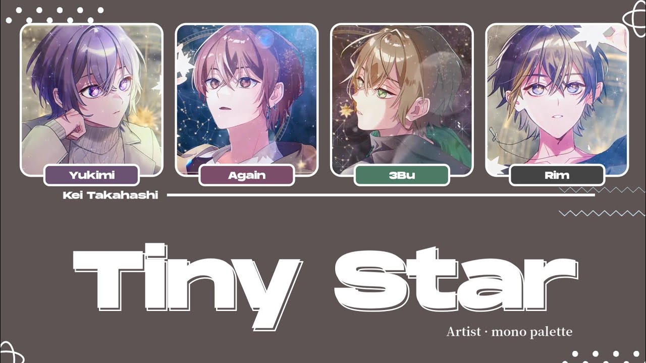 mono palette. / Tiny Star Lyrics [Kan_Rom_Eng] - YouTube