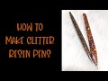 How to make a glitter resin pens