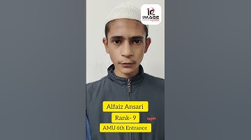 AlFaiz Ansari | Rank 9 | General Category | AMU 6th Entrance 2023 | Image Classes