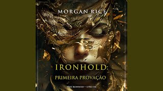 Capítulo 117 - Ironhold: Primeira Provação (Série Ironhold — Livro um)