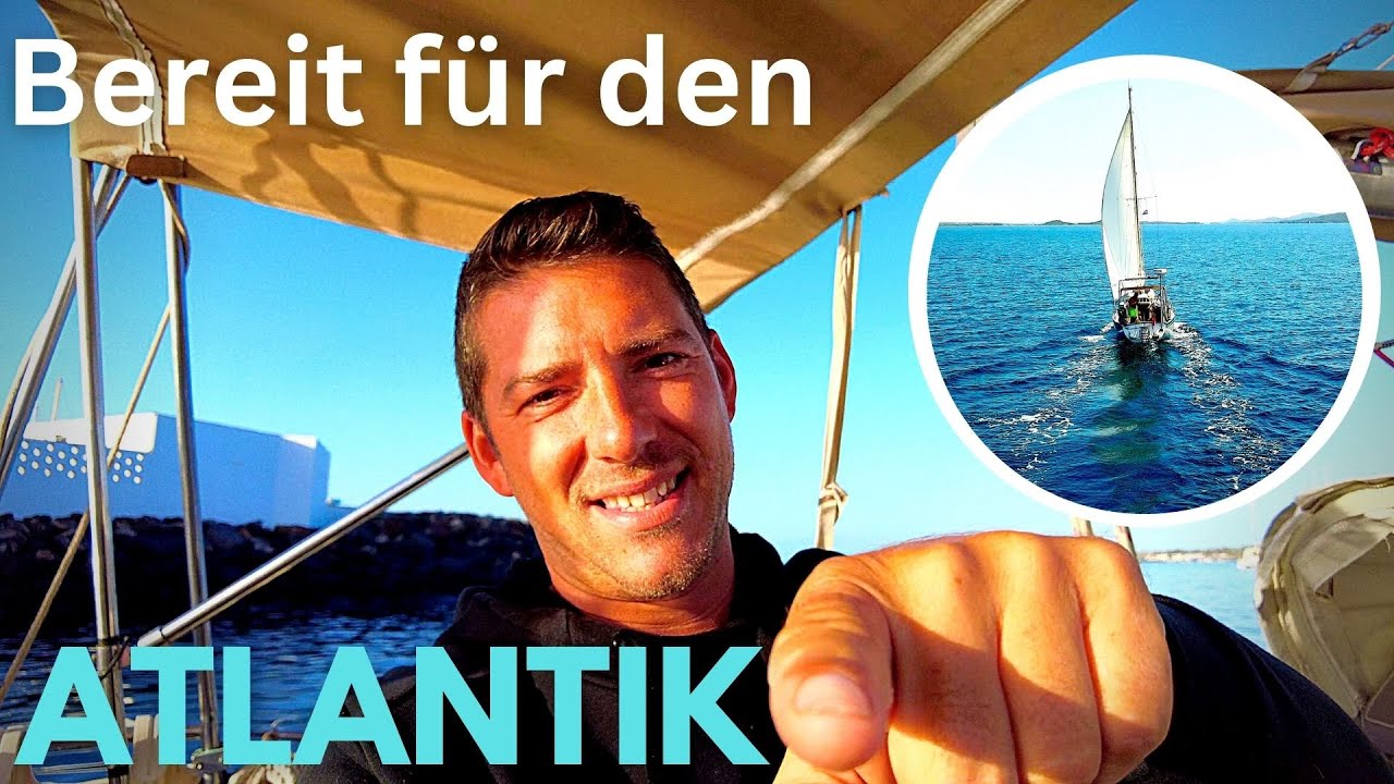 Bereit für den Atlantik? | Segeln in die Karibik | EP.35 4K