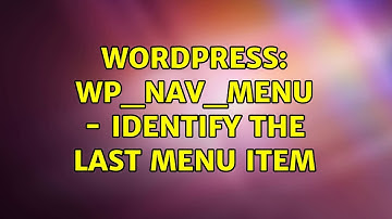Wordpress: Wp_Nav_Menu - Identify the last menu item