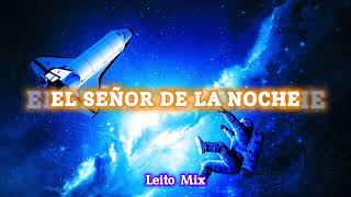 Don Omar - El Señor De La Noche (Remix) - Leito Mix