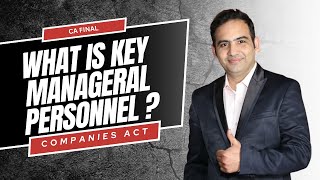 What is Key Managerial Personnel? | CA Final | SVLC
