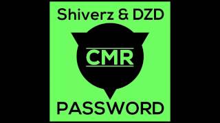 Shiverz & DZD - Password (Original Mix)