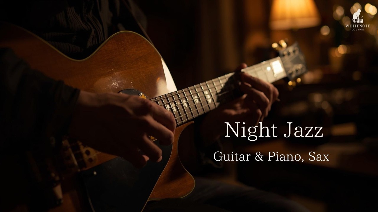 Night Jazz/Guitar & Piano, Sax/夜の大人ジャズ