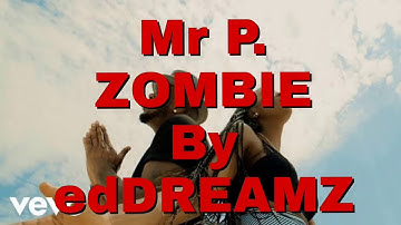 Zombie (MR P.  Ft Simi track)   by edDREAMZ