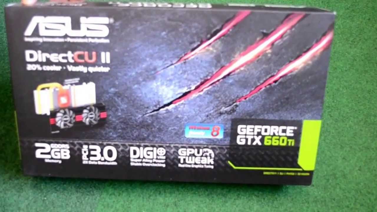 Unboxing Asus GTX 660Ti 2048MB DirectCUII