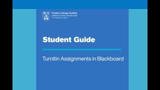 Student Guide: Turnitin Assignments in Blackboard | IT Services (Trinity College Dublin)