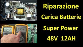 0443: Riparazione Caricabatterie SuperPower 48V 12AH