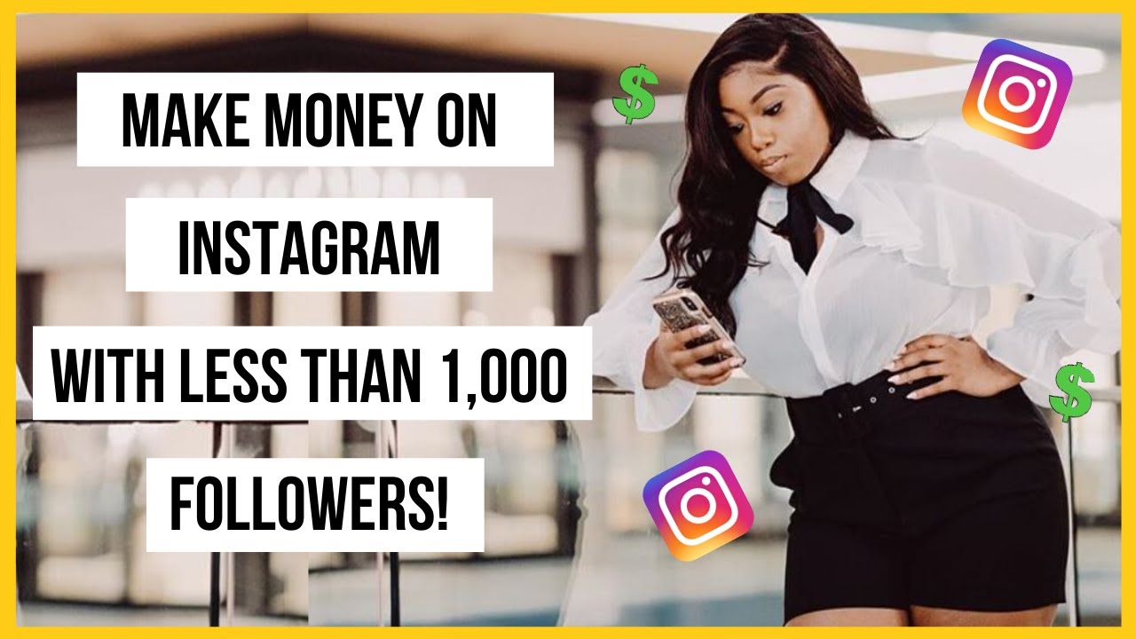 How to Make Money on Instagram with Less Than 1000 Followers! - YouTube