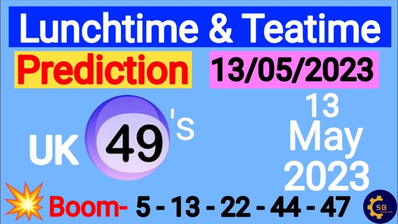 Uk49s Lunchtime Prediction For 13 May 2023 Today Uk49s Teatime