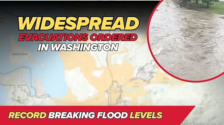 TEAM COVERAGE: Evacuations ordered in Washington in 'catastrophic' flooding
