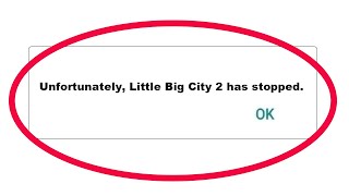 Fix Unfortunately Little Big City 2 App Has Stopped Issue in Android screenshot 5