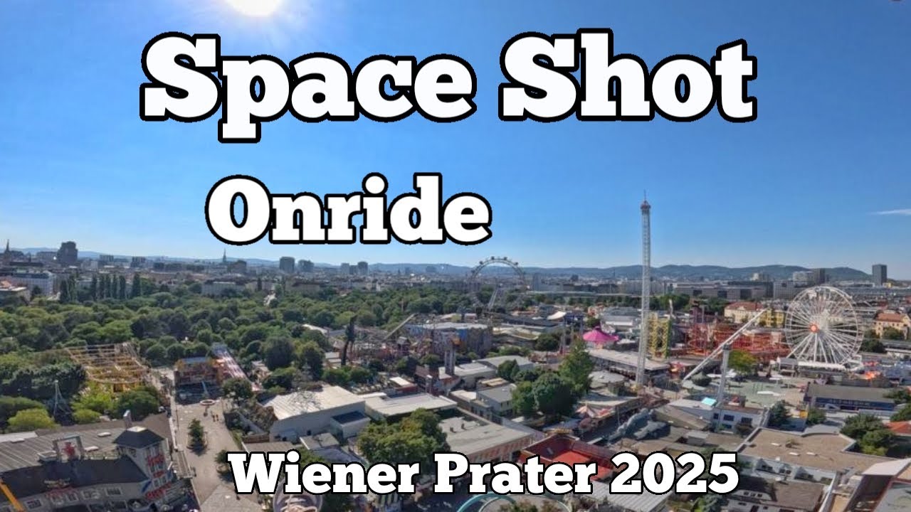 Space Shot - Dostal - Onride | Prater Wien 2025