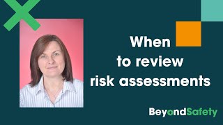Health & Safety - Risk assessments when to review