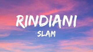 Slam - Rindiani (Lirik Video)