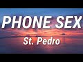 Phone Sex - st. Pedro (Letras/Lyrics)