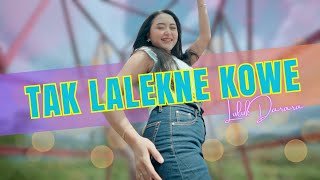 Luluk Darara - DJ TAK LALEKNE KOWE -  