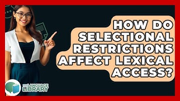 How Do Selectional Restrictions Affect Lexical Access? - The Language Library