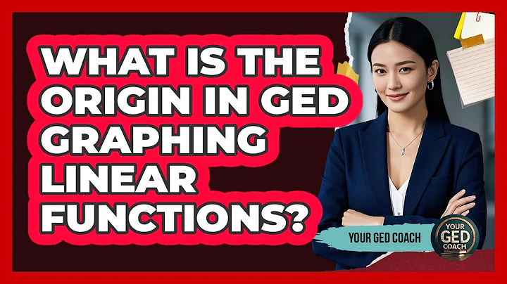 What Is The Origin In GED Graphing Linear Functions? - Your GED Coach