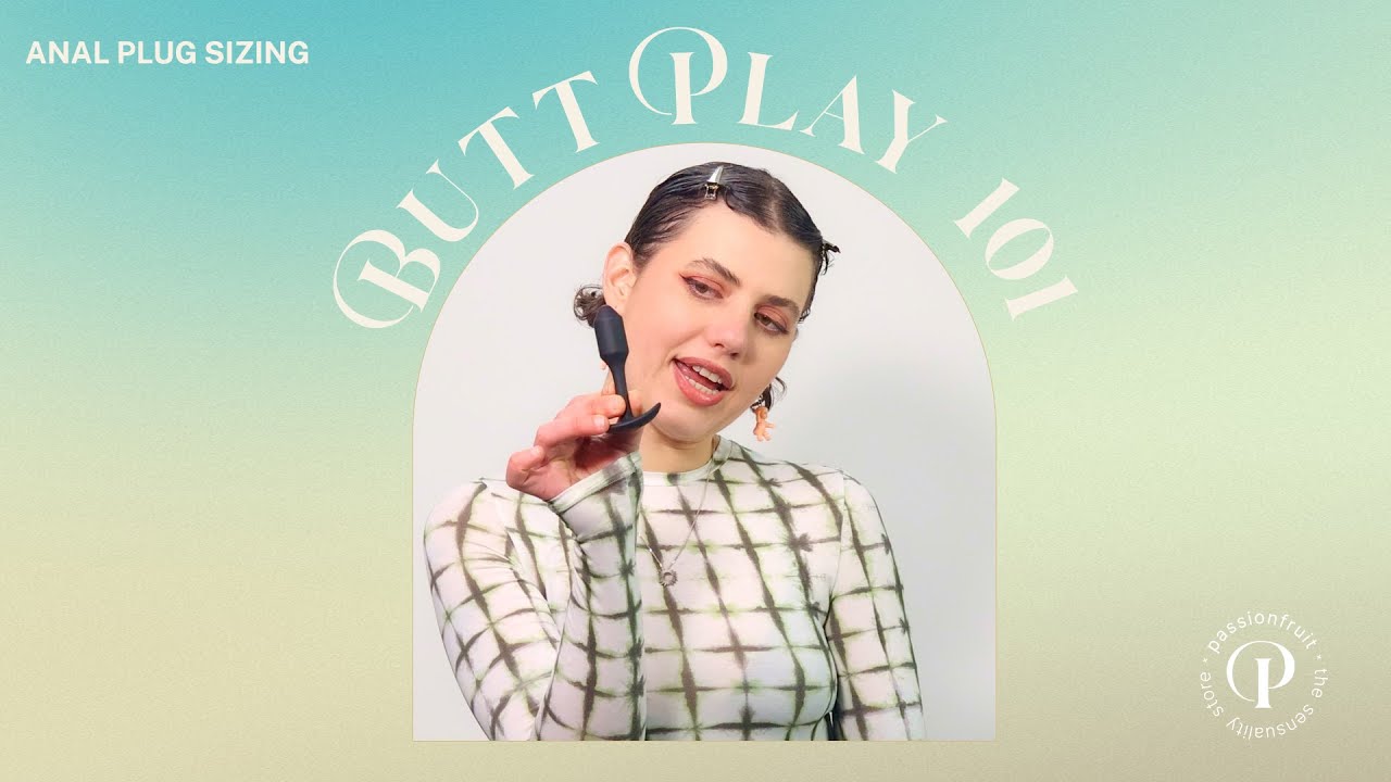 Butt Play 101: Plug Sizing