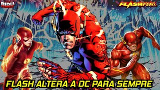 O QUE É e FOI 'FLASHPOINT?! - O MAIOR PARADOXO CRIADO NA DC!