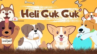 Lagu Heli guk guk guk - mengenal hewan Anjing - hafal lirik lagu dengan mudah dan cepat