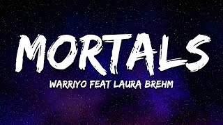 Warriyo - Mortals (feat. Laura Brehm) (Lyrics)
