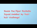 Guess THE Piper Rockelle squad member by their hair | Ksquad 11
