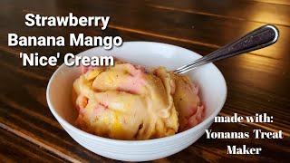 Strawberry Banana Mango Nice Cream using Yonanas