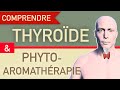 Thyrode et phytoaromathrapie