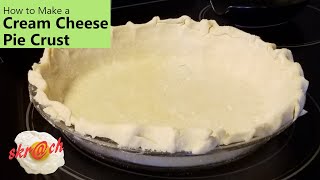 How to Make a Cream Cheese Pie Crust