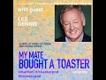 My Mate Bought A Toaster. Les Dennis tells the story of going on stage after Tommy Cooper&#39;s collapse