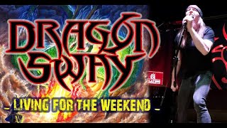 Dragon Sway - Living for the Weekend